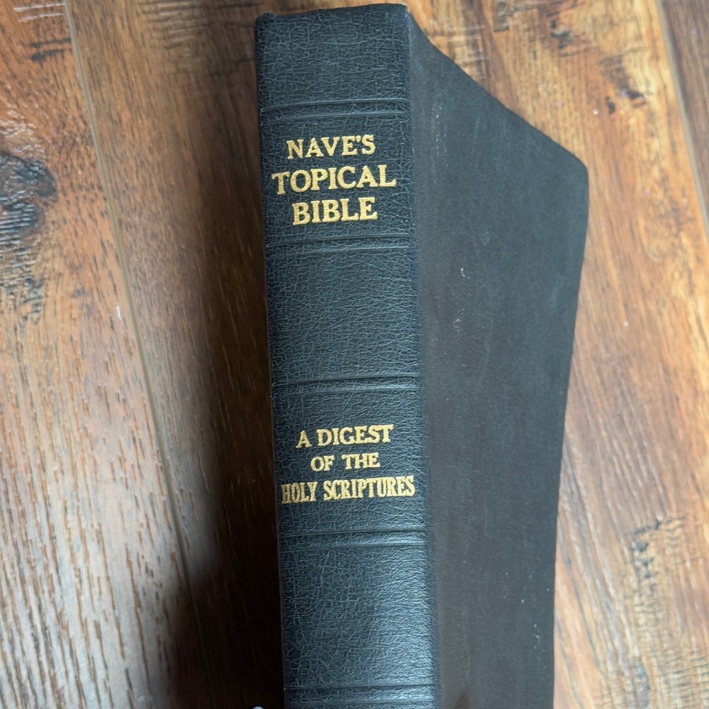 Nave's Topical Bible Digest of Holy Scriptures Reference Guide Book
